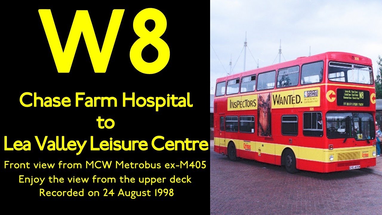 【London Bus 1998】W8 Chase Farm Hospital to Lee Valley Leisure Centre/MCW Metrobus/Full Route Visual