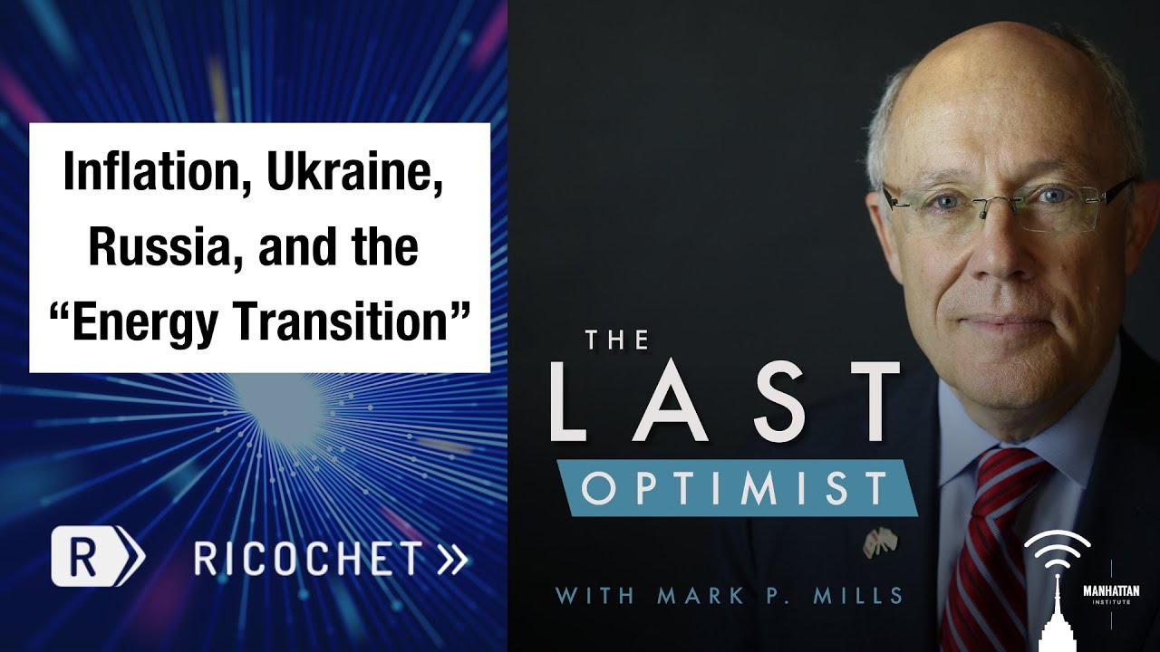 Inflation, Ukraine, Russia, and the Energy Transition (The Last Optimist, Ep. 5)