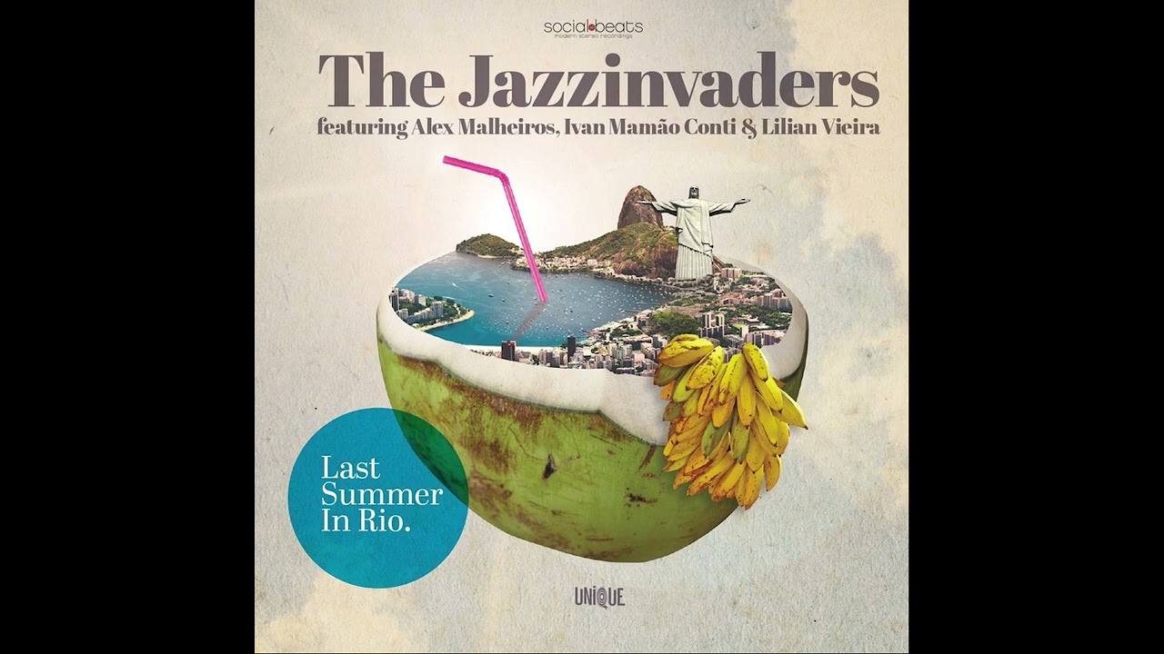 The Jazzinvaders ft. Azymuth – Last Summer in Rio. [Full Album - 2019]