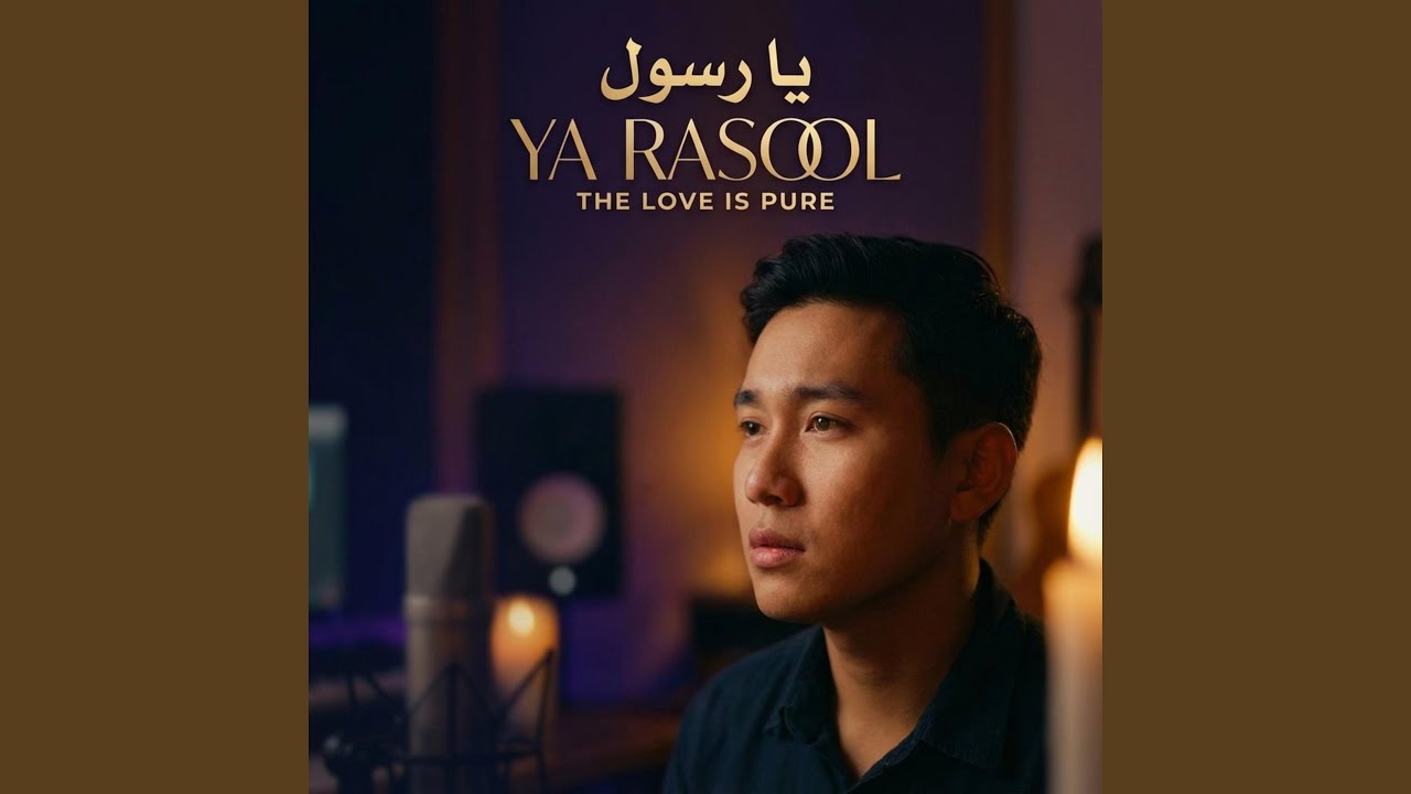 Ya Rasool 'The Love Is Pure'