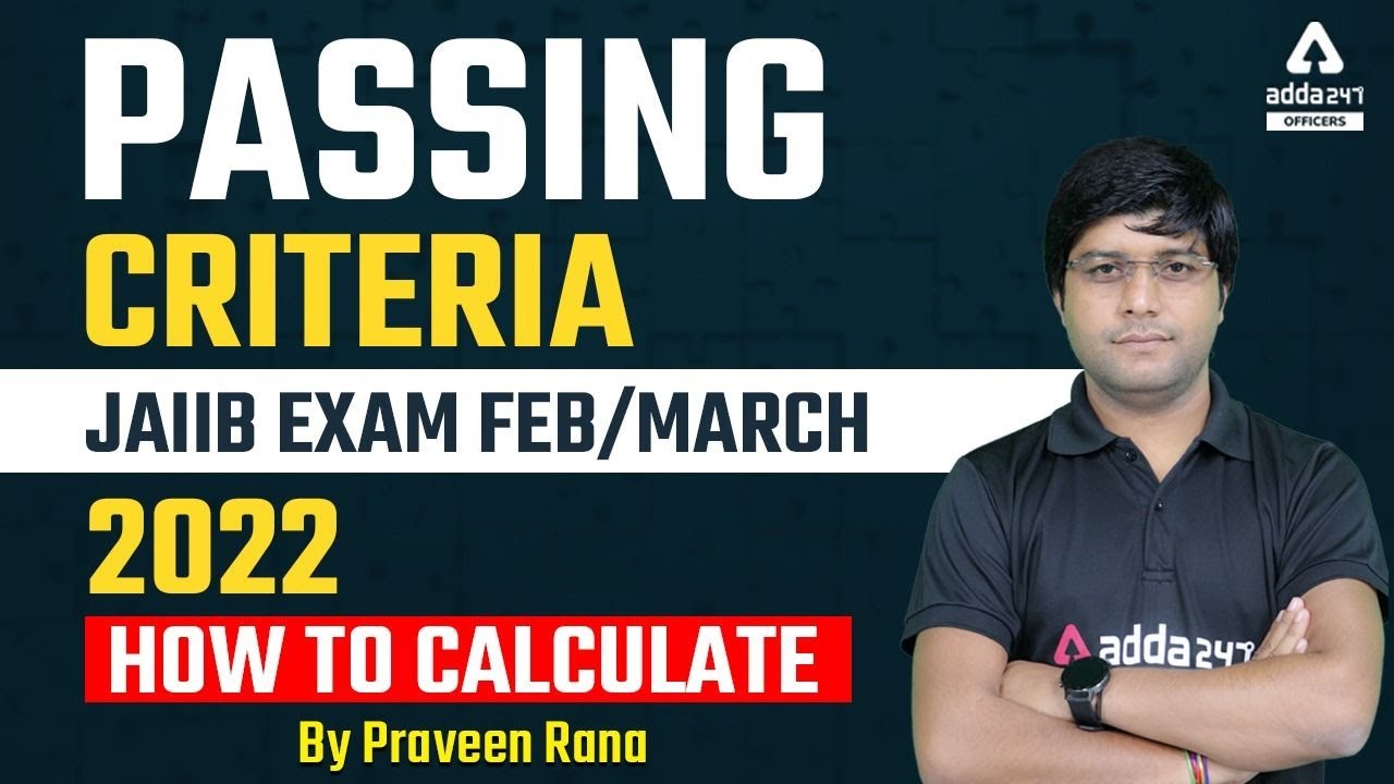 JAIIB Exam Feb March 2022 | Passing Criteria How to Calculate ?