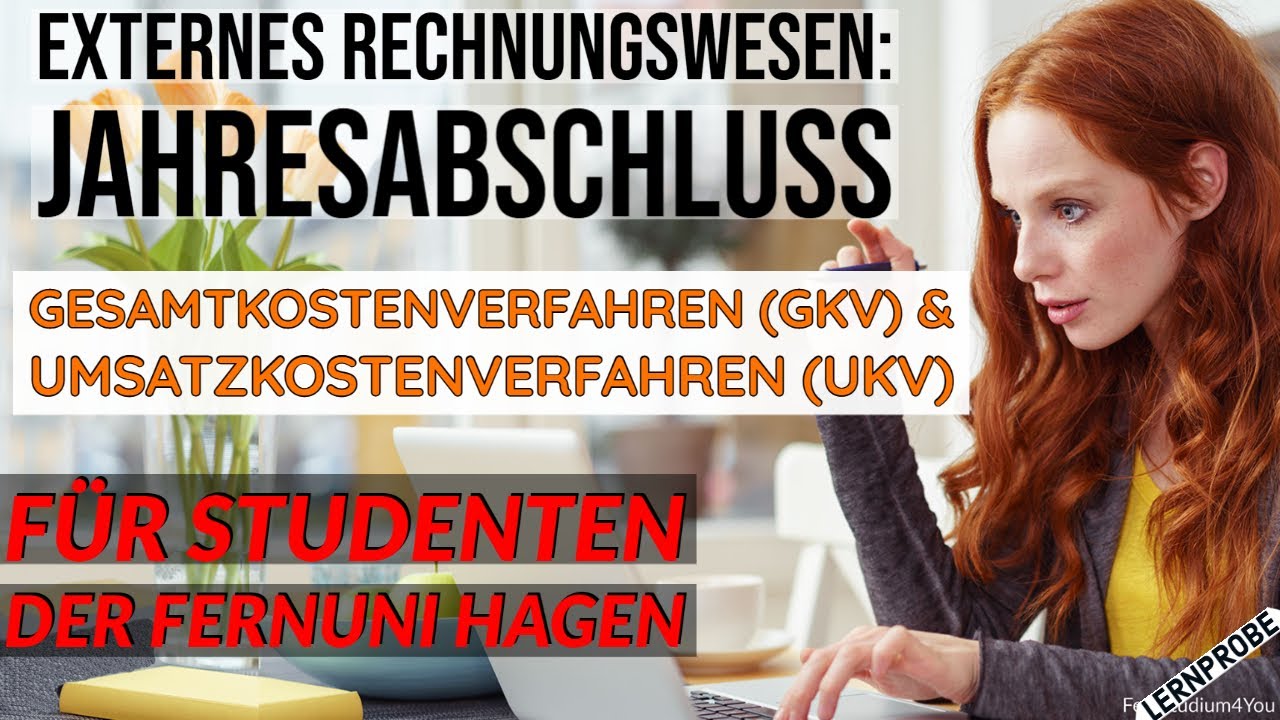 Externes Rechnungswesen: Gesamtkostenverfahren (GKV) & Umsatzkostenverfahren (UKV) - Fernuni Hagen
