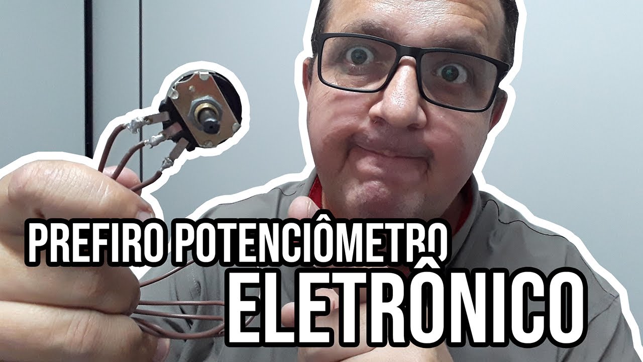 PREFIRO POTENCIÔMETRO ELETRÔNICO