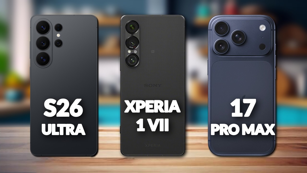 Samsung S26 Ultra vs Sony Xperia 1 VII vs iPhone 17 Pro Max | Full Comparison
