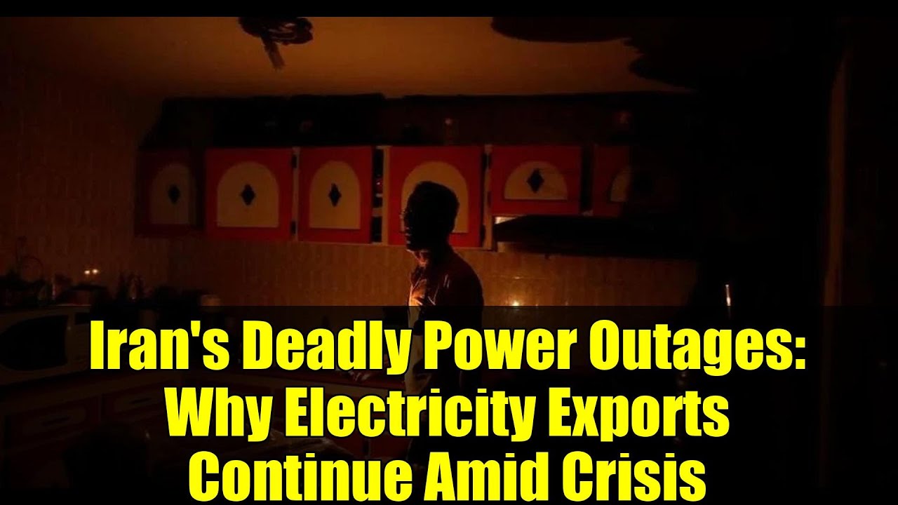 Iran's Deadly Power Outages: Why Electricity Exports Continue Amid Crisis