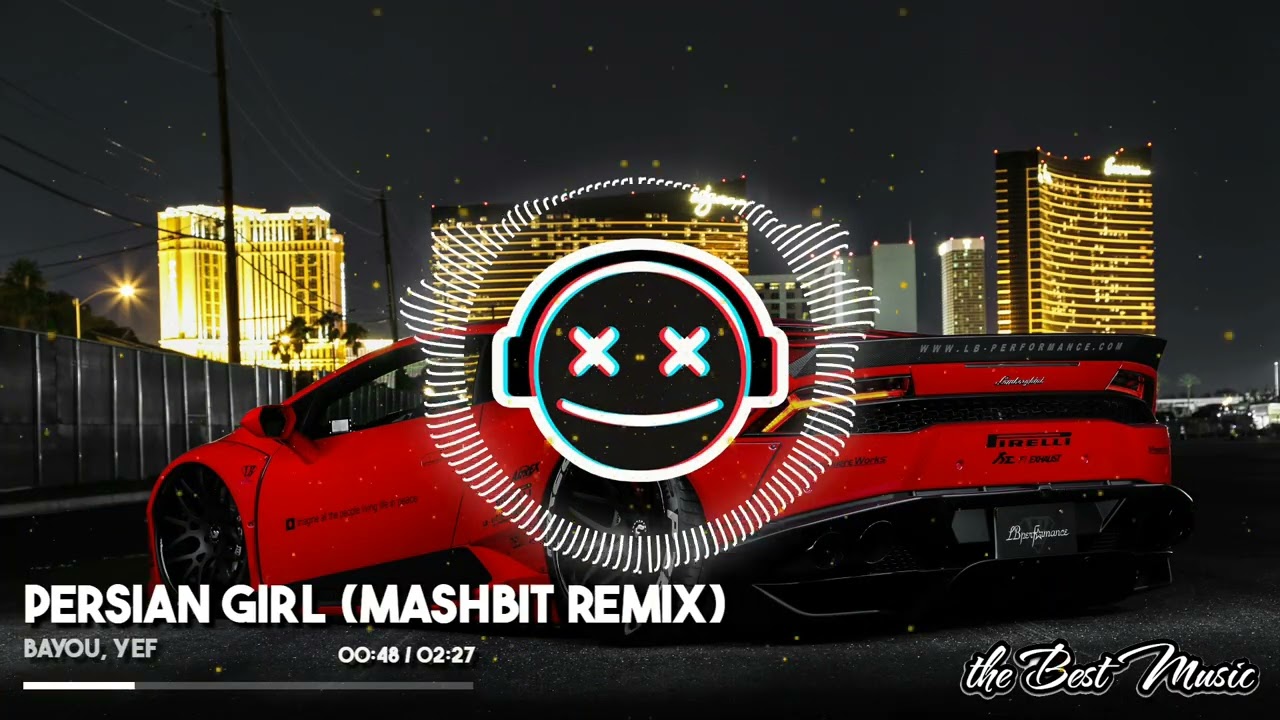 Bayou, Yef - Persian Girl (MashBit Remix)