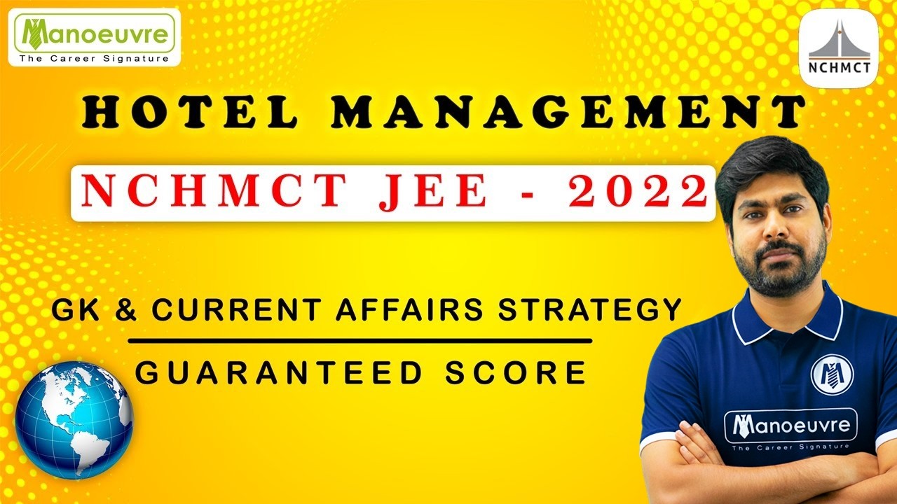 HOTEL MGT - NCHMCT JEE 2022 - GK & Current Affairs Master Strategy | Guaranteed Score & Top IHM