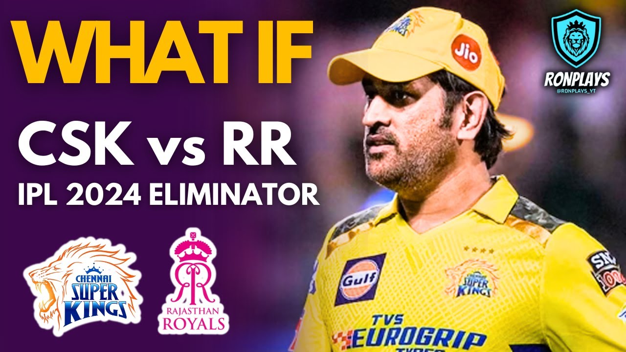 What If CSK Faced RR in IPL 2024 Eliminator | Don't Miss The End!