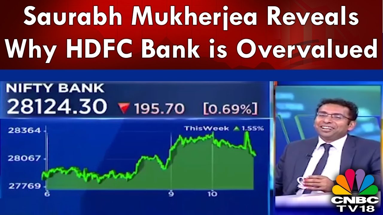 Saurabh Mukherjea Reveals Why HDFC Bank is Overvalued | CNBC TV18