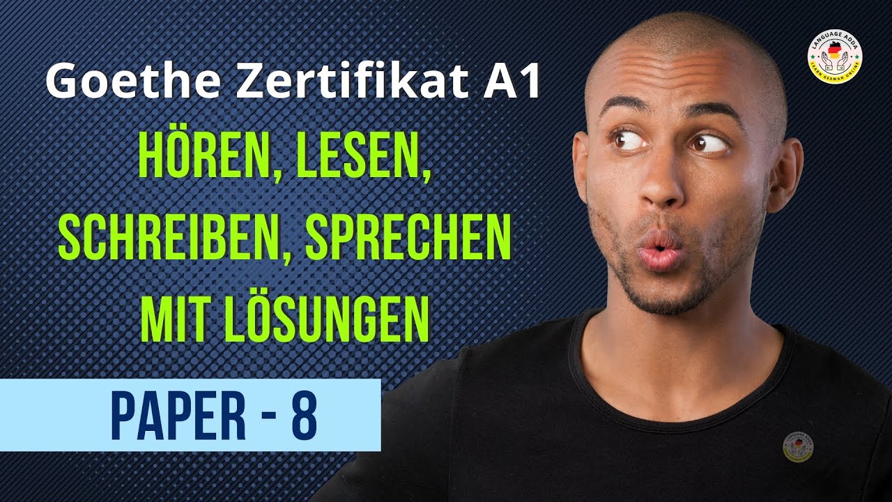 Goethe Zertifikat A1 exam 2024 || Paper - 8 || Hören, Lesen, Schreiben, Sprechen mit Lösungen