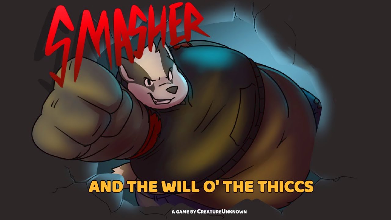 SMASHER AND THE WILL O' THE THICCS - Gain Jam 2020