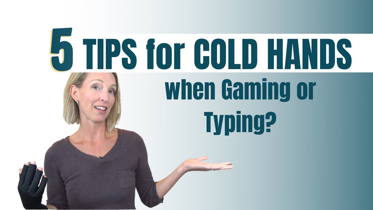 5 TIPS to HELP COLD HANDS when Gaming and Typing