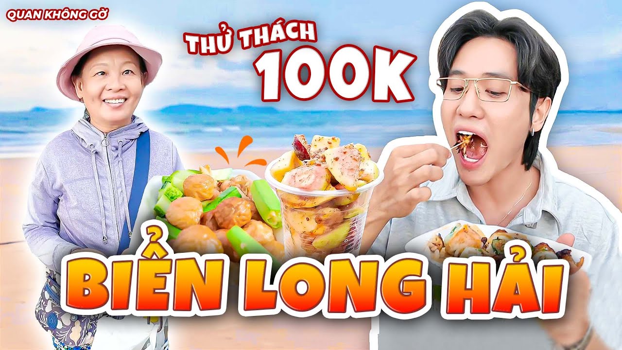 Thử Thách 100K Ăn Gì Ở Biển Long Hải? Bất Ngờ Với Sự Thay Đổi Sau 2 Năm Quay Lại! | Quan không gờ