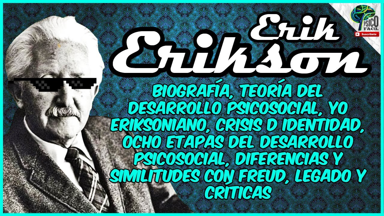 Erik ERIKSON | 🔴 Teoría DEL DESARROLLO PSICOSOCIAL | Resumen con ejemplos fácil