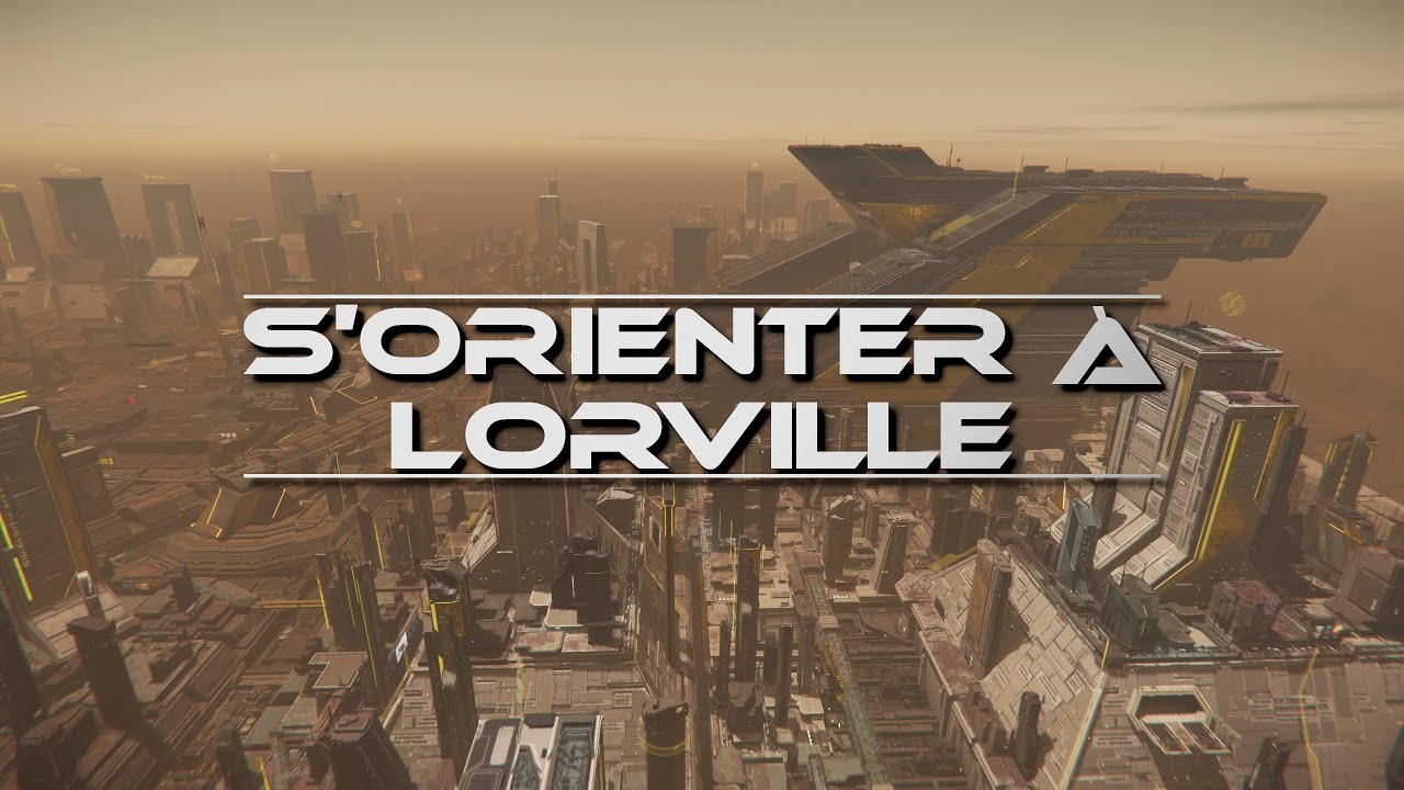 Star Citizen: S'orienter &agrave; Lorville