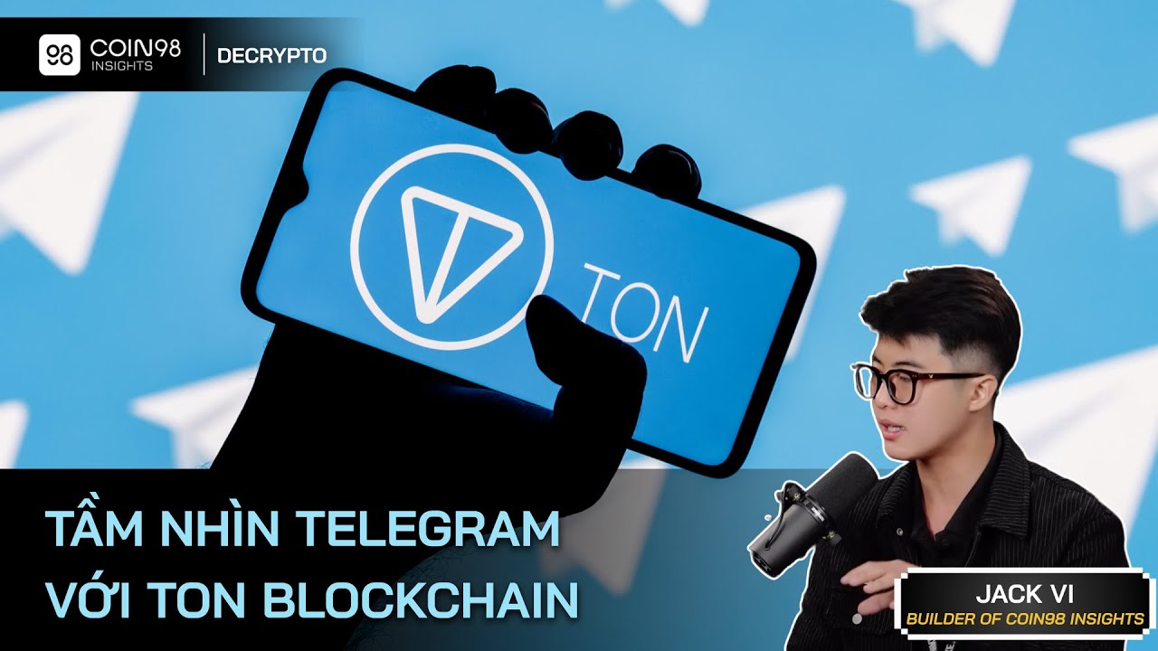 Ph&acirc;n t&iacute;ch TON Blockchain & Thế lực triệu người d&ugrave;ng đến từ Telegram