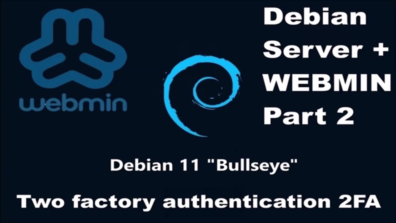 Debian server - Webmin Part 2 - Two Factory Authentication 2FA