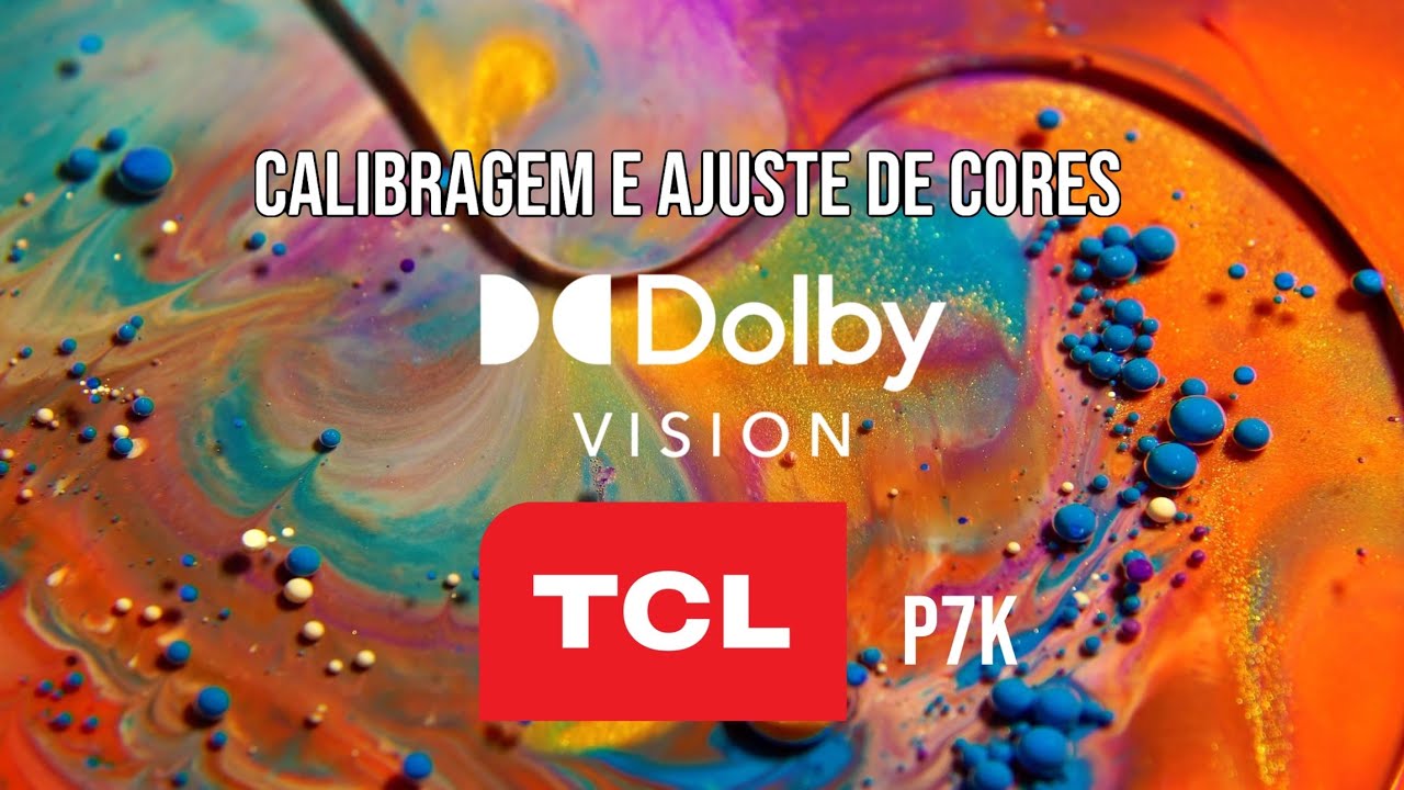 Configuração de cores no Dolby Vision TV TCL P7K