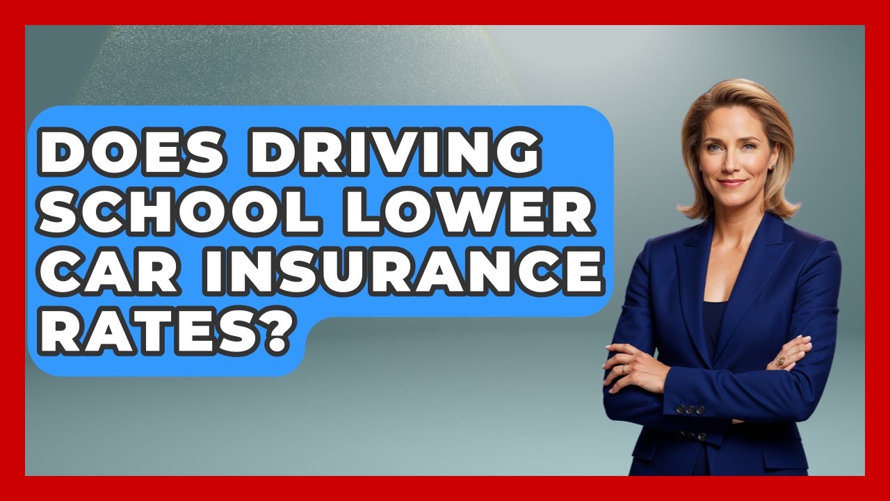 Does Driving School Lower Car Insurance Rates? - Auto Coverage Explained