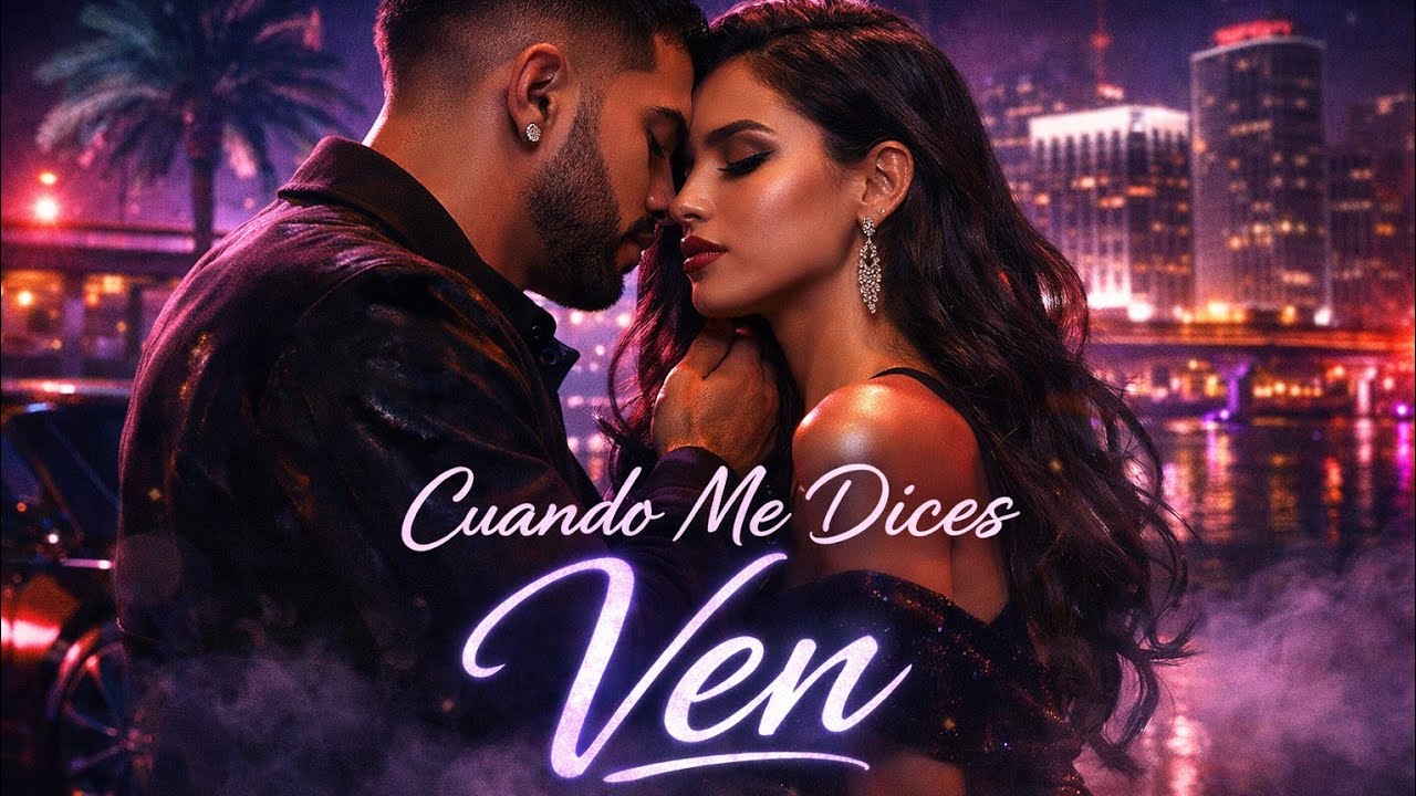 🎶 Cuando Me Dices Ven