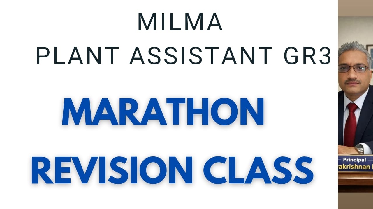 MILMA PLANT ASSISTANT GR 3/MARATHON/REVISION CLASS