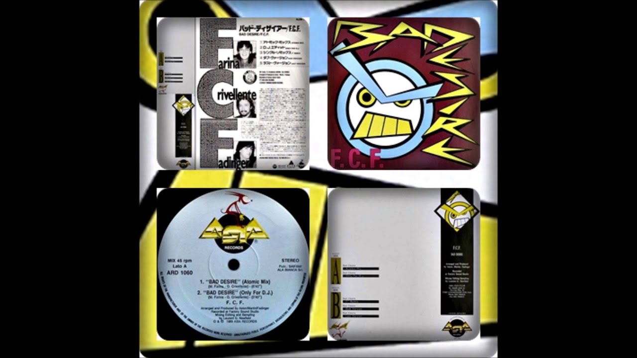F.C.F. - BAD DESIRE (ATOMIC MIX, REMIX, EDIT 1989)