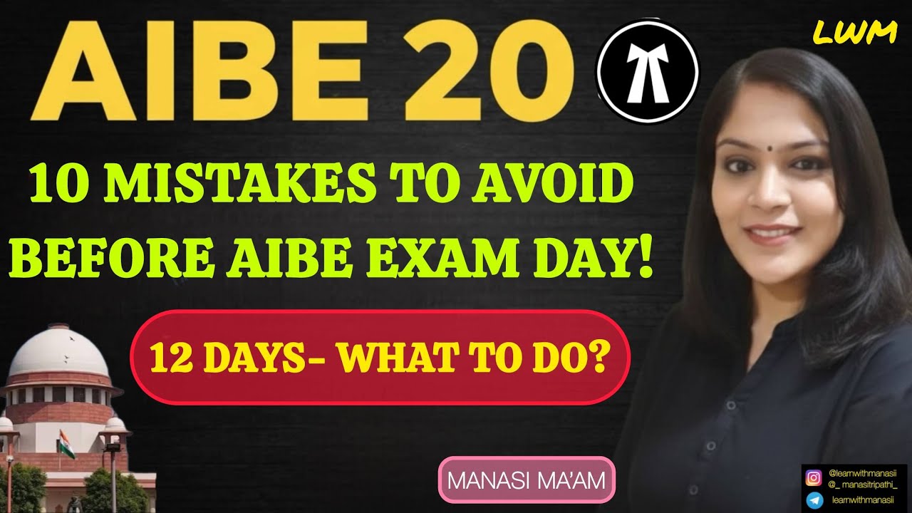 AIBE Students- STOP MAKING THESE 10 MISTAKES! | 12 Days Left | AIBE Exam Preparation | Manasi Ma'am