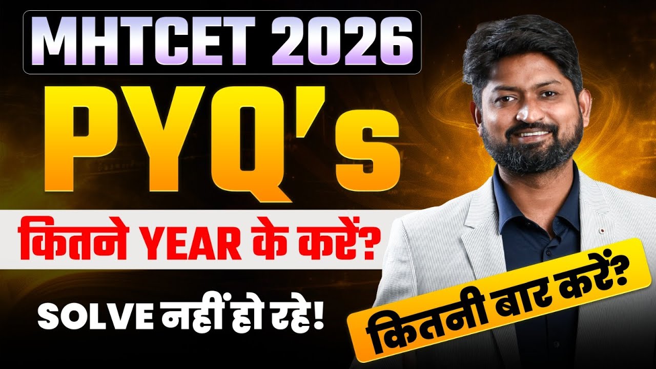 MHT-CET 2026  | PYQ Kitne Years Ke Solve Kare? | Complete Guidance by Ankush Sir #mhtcet2026