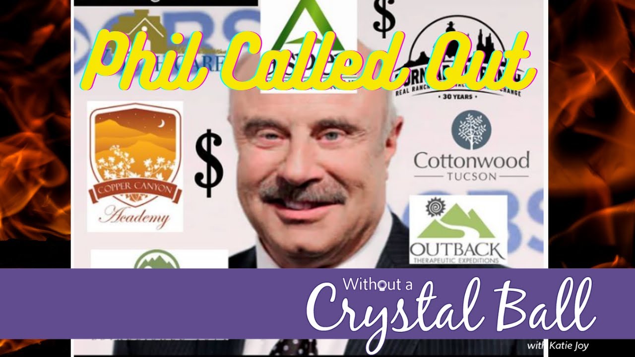 Exposing Dr Phil For Profiting Off the Troubled Teen Industry