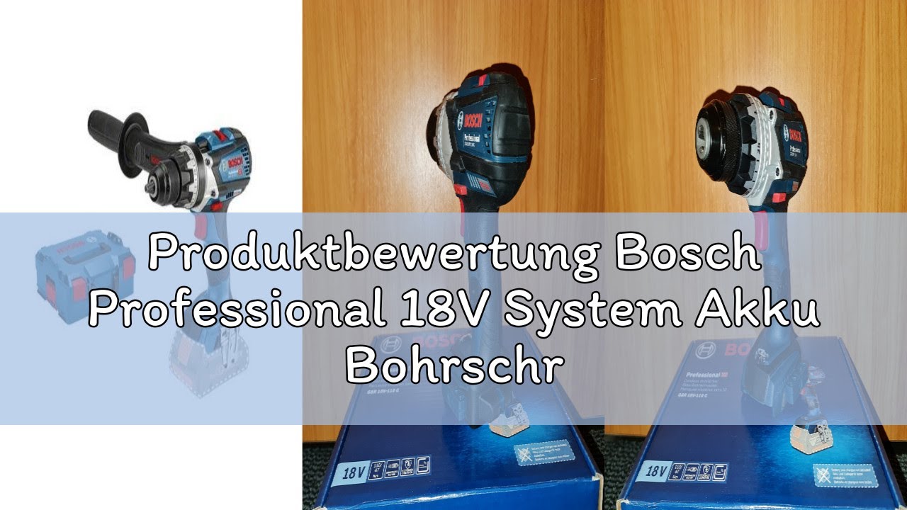 Produktbewertung Bosch Professional 18V System Akku Bohrschrauber GSR 18V-110 C (max. Drehmoment: 11