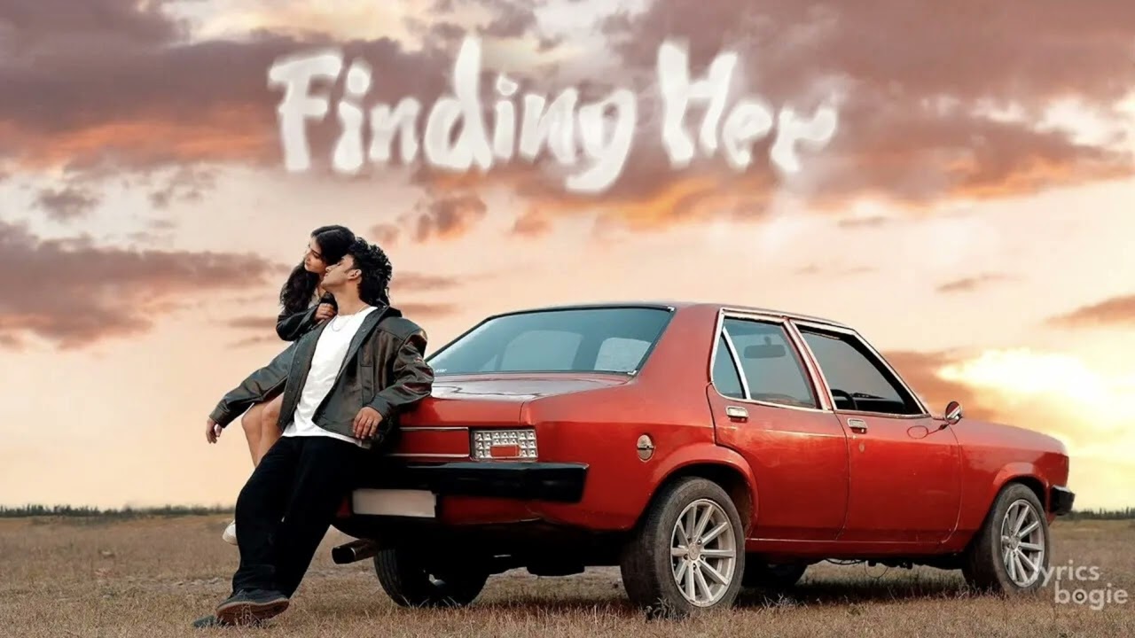 FINDING HER &ndash; Kushagra Thakur | Full Lyrics | LyricsBogie | Trending Song