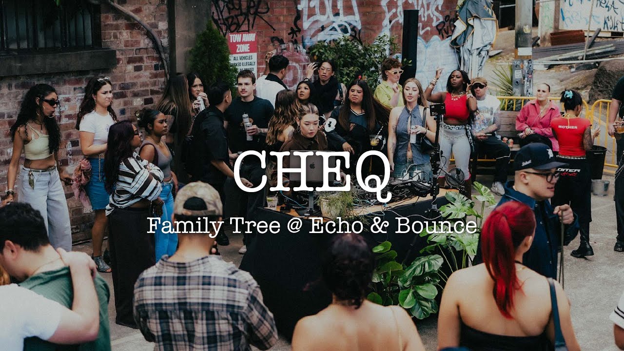 CHEQ | Family Tree @ ECHO & BOUNCE | LIVE MIX