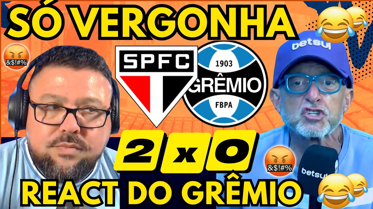 REAÇÕES GREMISTAS REVOLTADOS - SÃO PAULO 2X0 GRÊMIO - REACT GRÊMIO - BRASILEIRÃO 2026! VAMOS RIR 🤣