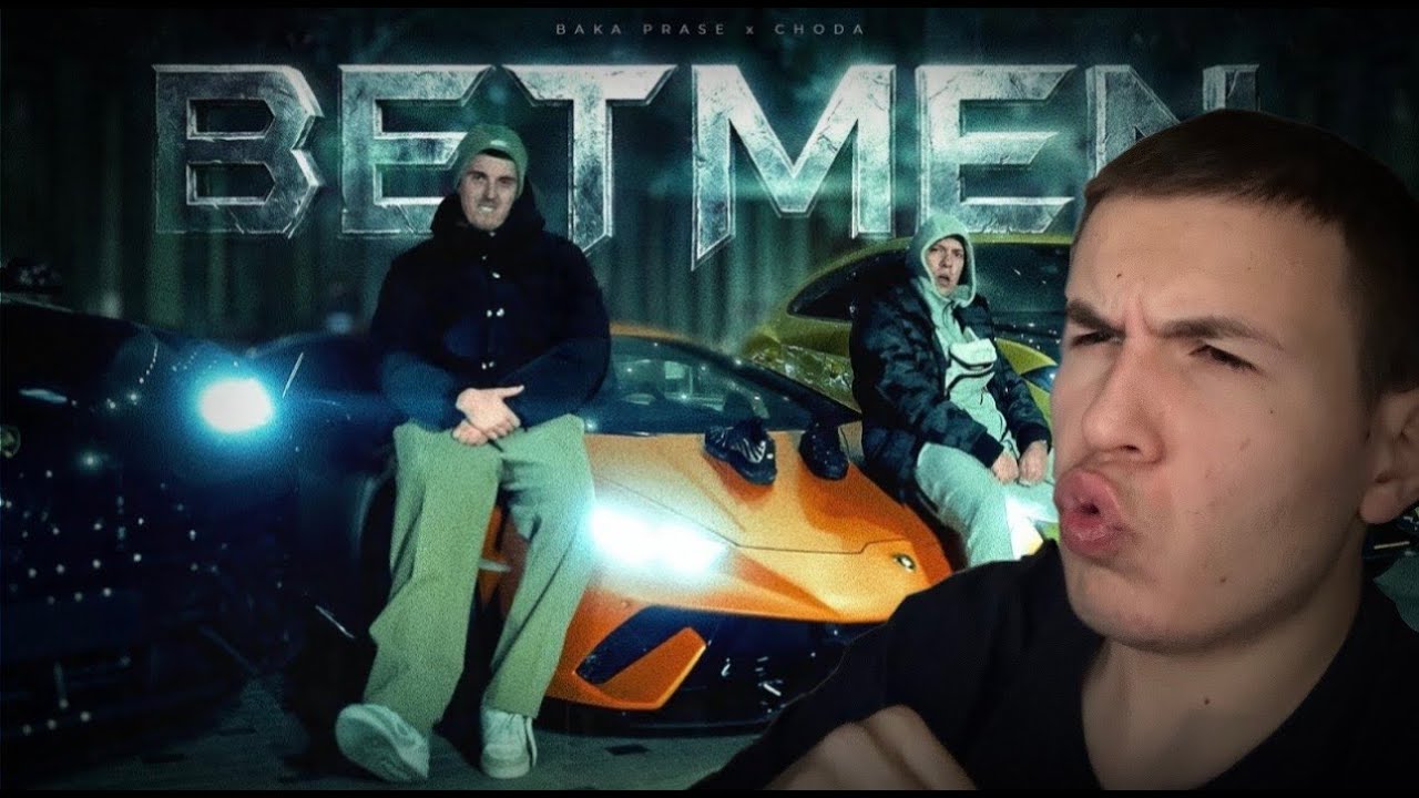 BAKA PRASE X CHODA - BETMEN / MOJA REAKCIJA