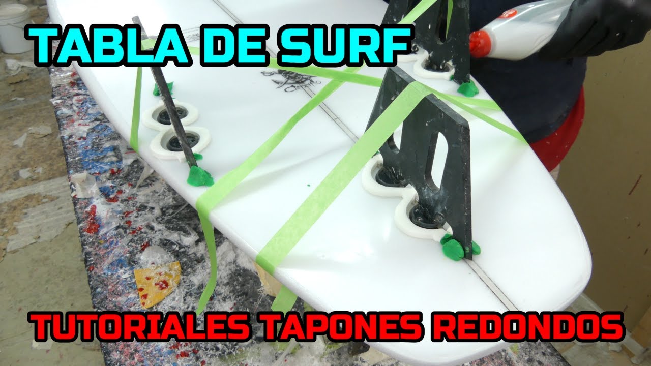 TUTORIALES TAPONES. CIRCULARES. FCS I. TABLAS DE SURF.
