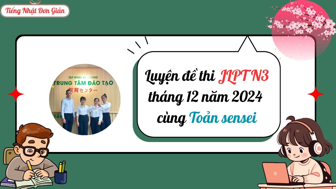 Luyện thi JLPT N3 tháng 12 năm 2024