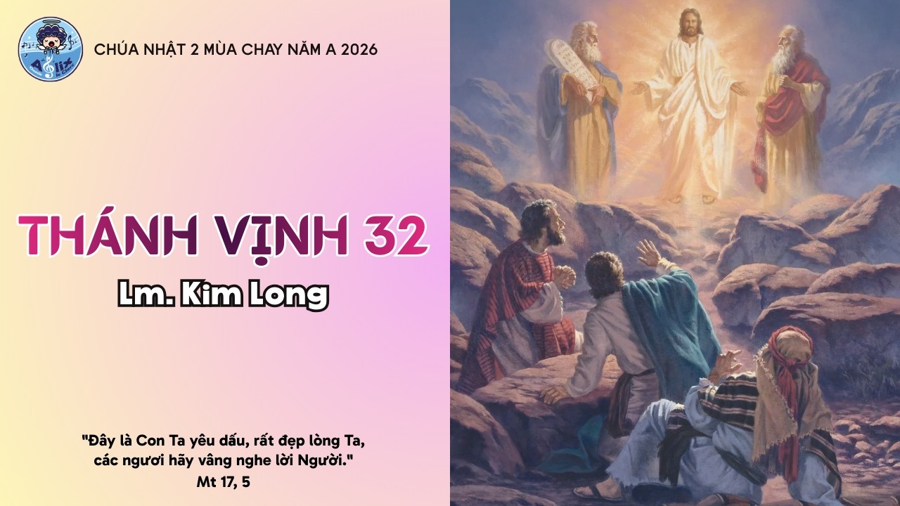 🪄 THÁNH VỊNH 32 (Lm. Kim Long)  | Ca Đoàn Alix | CN II Mùa Chay Năm A 2026