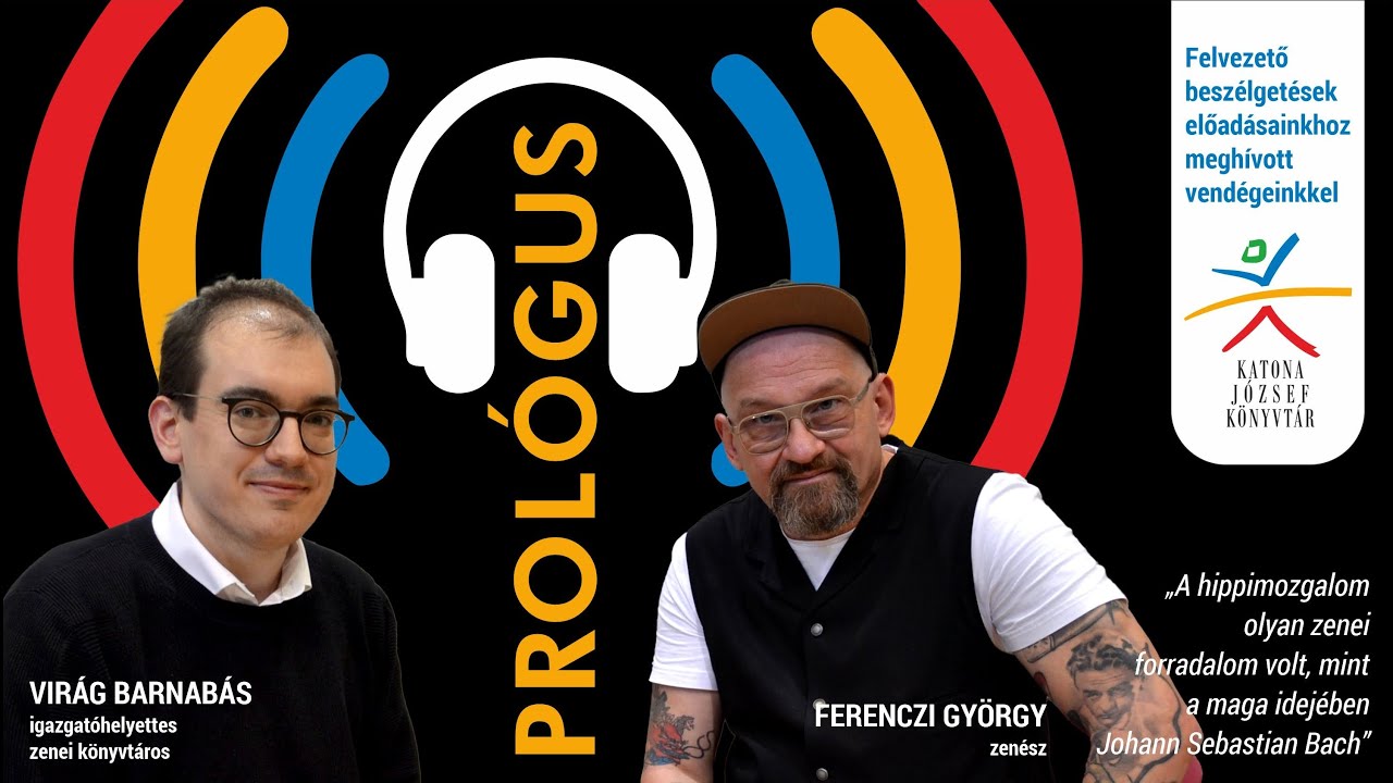 PROLÓGUS 2022#3 – Ferenczi György: A hippimozgalom olyan forradalom volt, mint a maga idejében Bach
