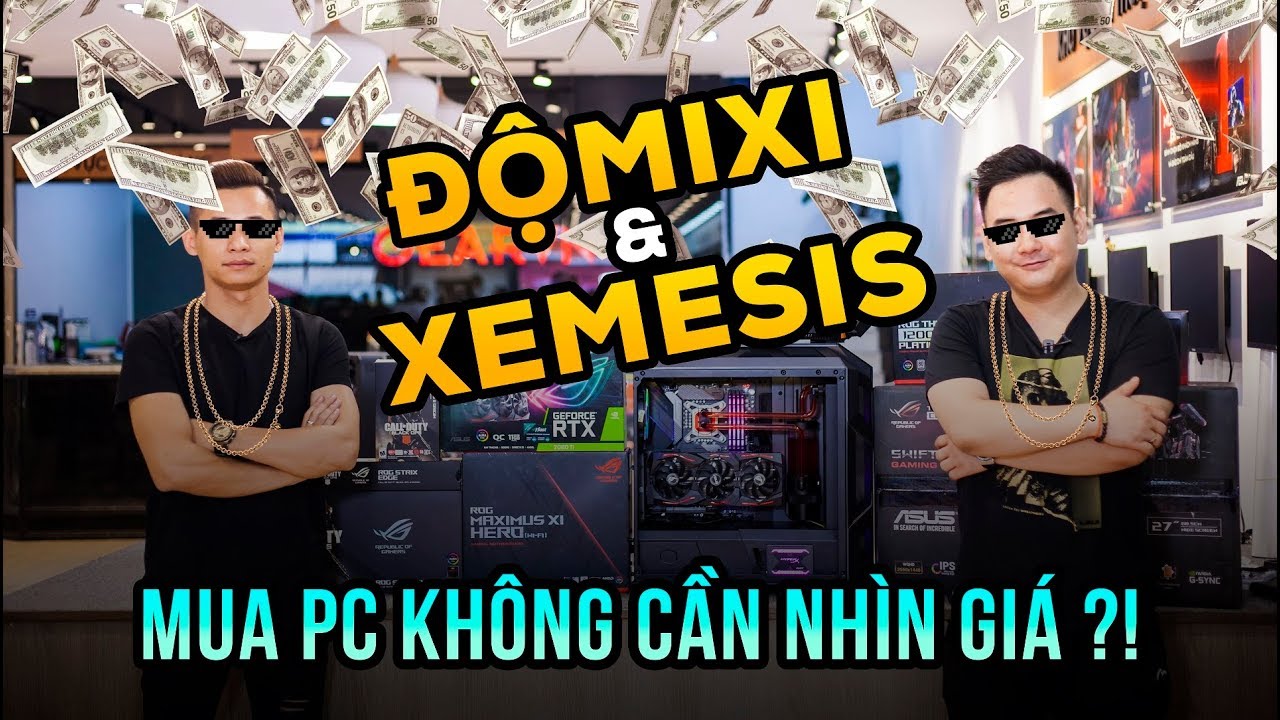 "Mấy trăm triệu không quan trọng, Xemesis thích thì quất thôi" - Độ Mixi said
