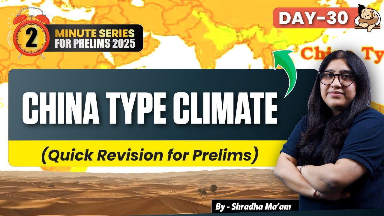 China Type Climate Explained for UPSC Prelims 2025 || Sleepy Classes IAS