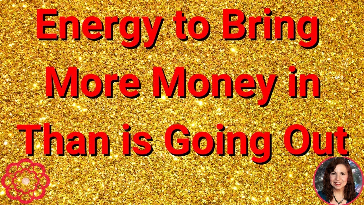 Energy to Bring in More Money Than Goes Out 🌺