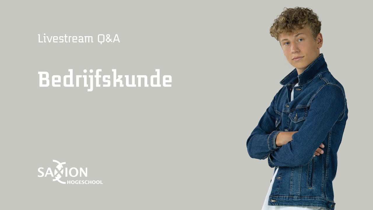 Bedrijfskunde livestream Q&A - Online open dagen | Hogeschool Saxion
