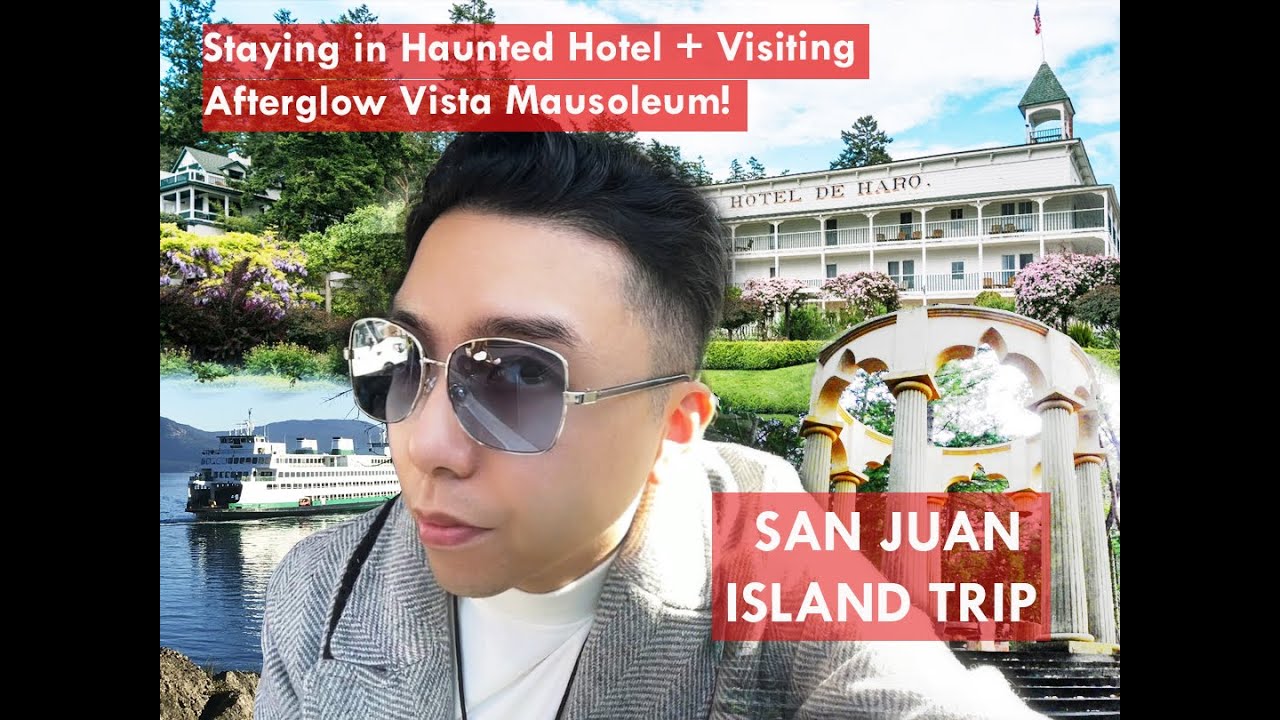 Living In Seattle - San Juan Island + Stay in $500/Night Haunted Hotel!