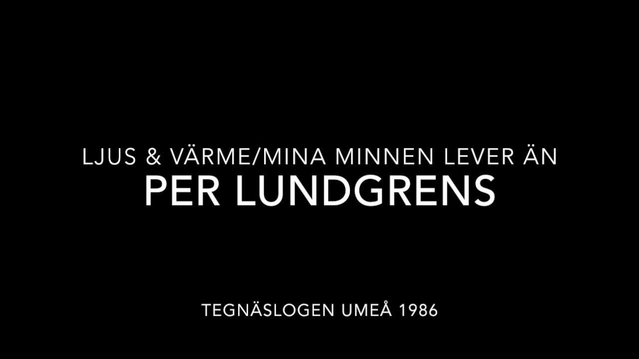 Ljus och värme & Mina minnen lever än - Per Lundgrens Tegnäslogen 1986