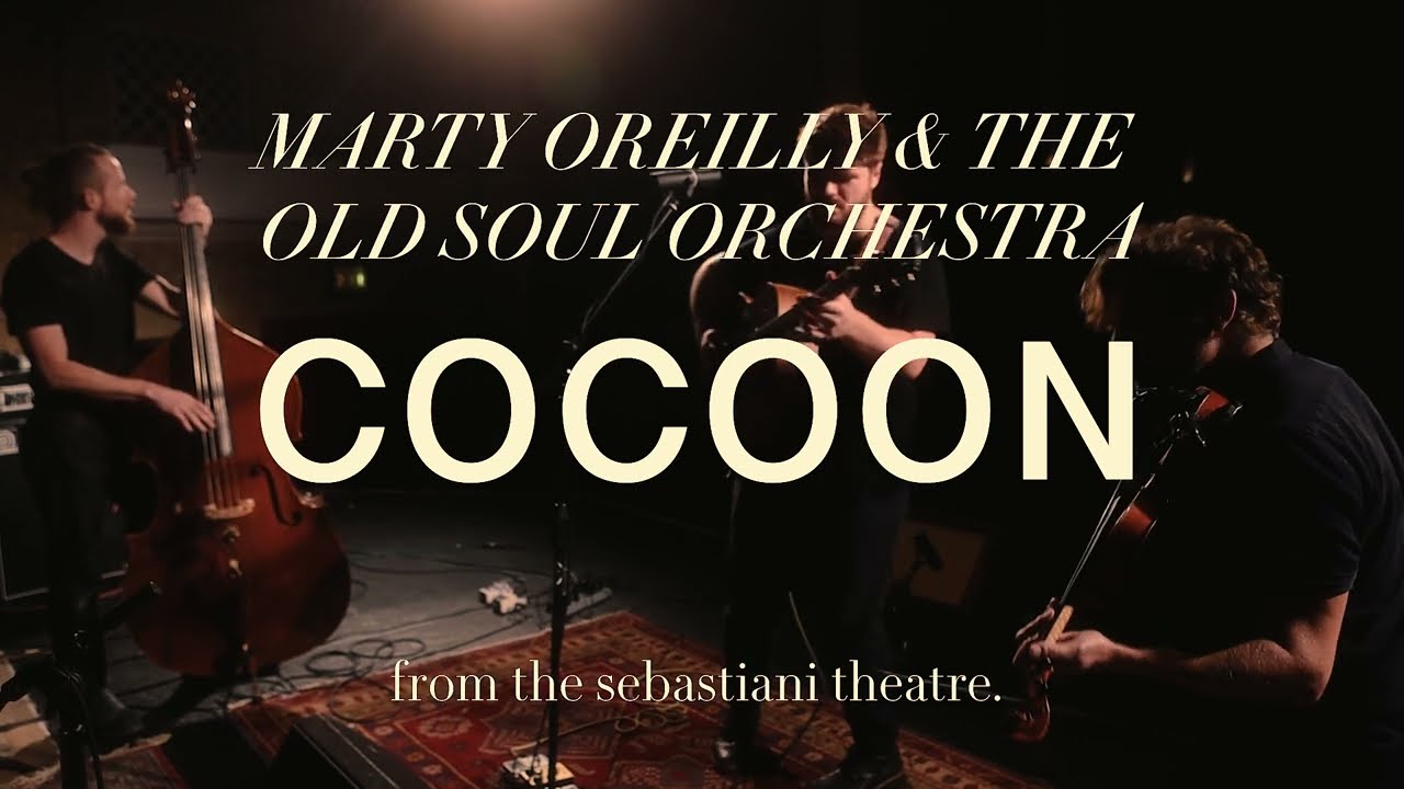 Cocoon | The Sebastiani Sessions | Marty O'Reilly & the Old Soul Orchestra