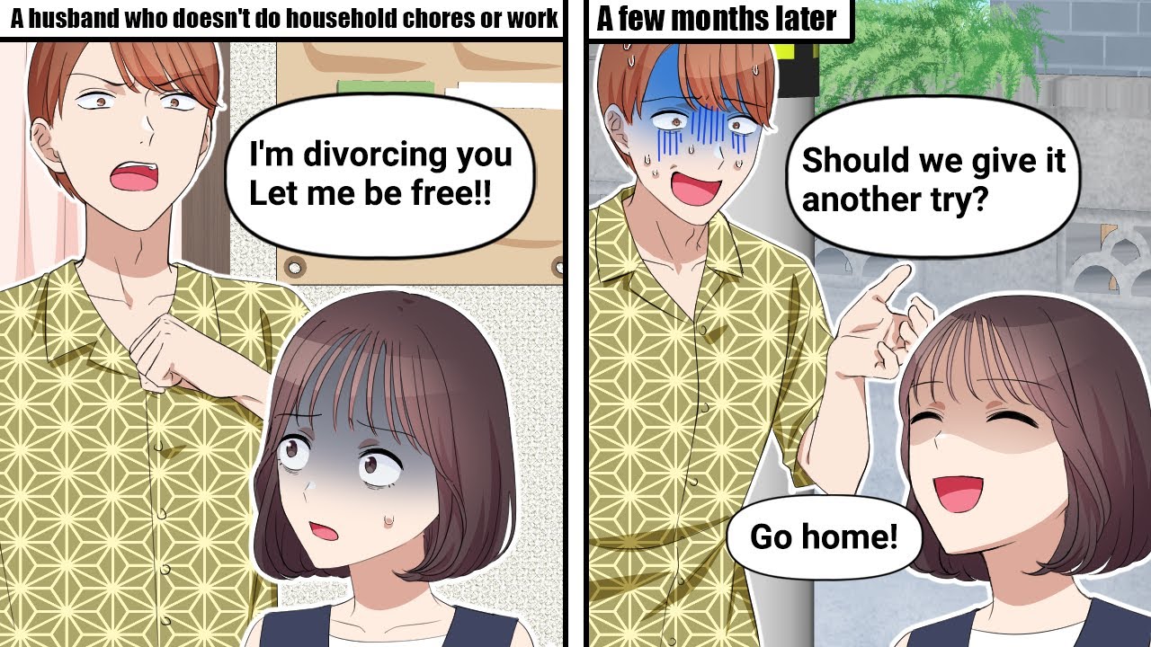【Lazy Husband Wants Out】Neet Husband Demands Divorce: I Set Him Free!