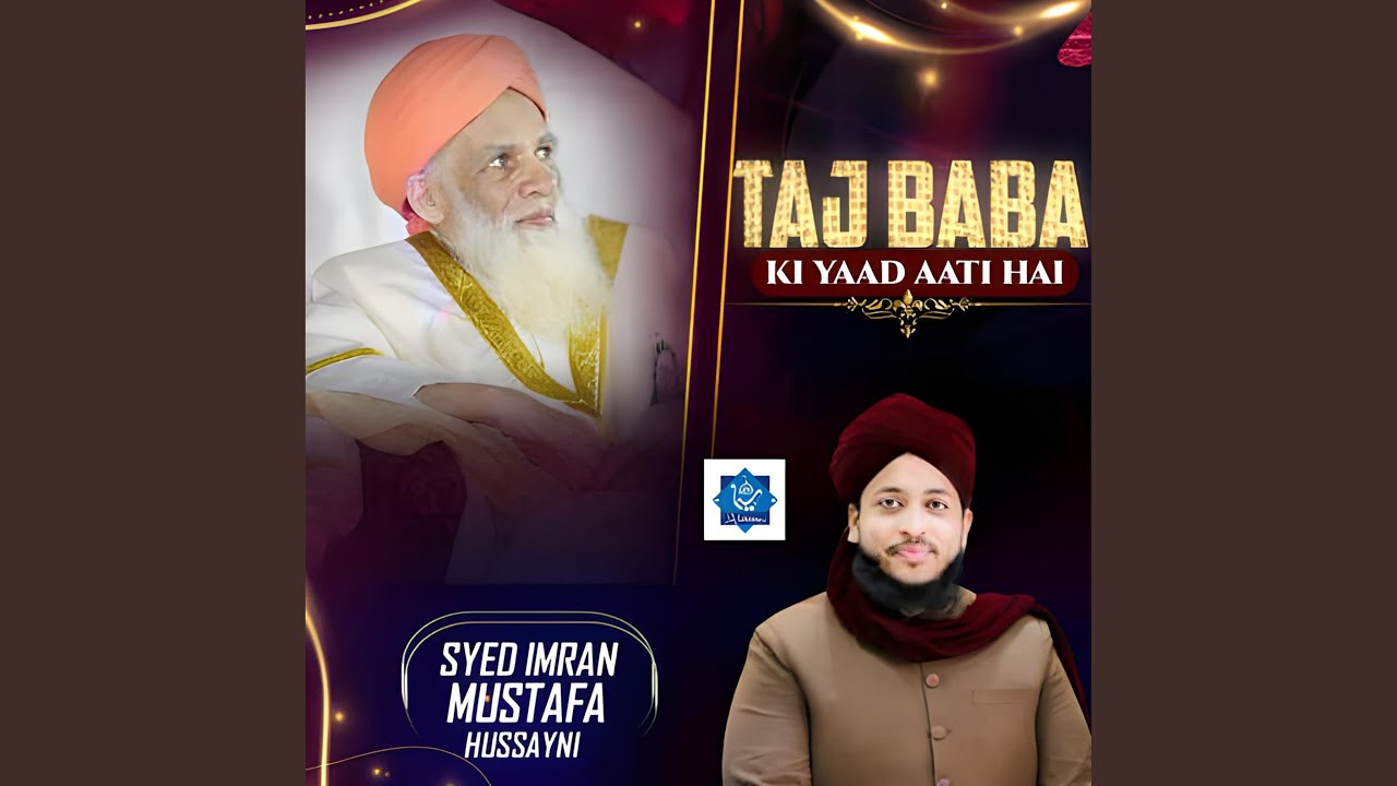 Taj Baba Ki Yaad Aati Hai