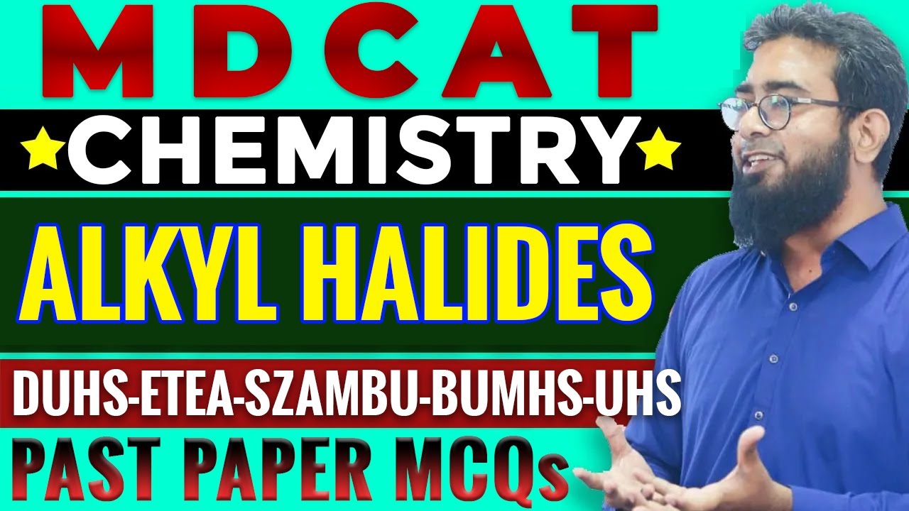 MDCAT Chemistry | Alkyl Halides MCQs | Past Papers | 2002-2024