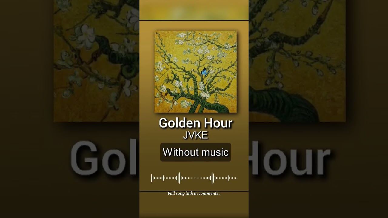 Golden Hour - JVKE| Without music (only vocal)#goldenhour #jvke #JVKE #withoutmusic #onlyvocal