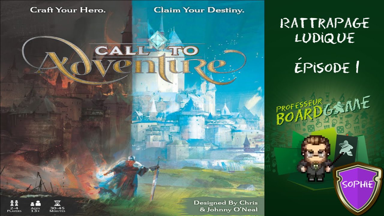 Rattrapage Ludique (EP01) Call to Adventure - Règles et critique